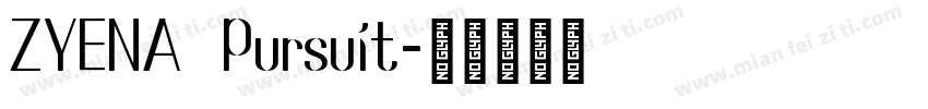 ZYENA Pursuit字体转换